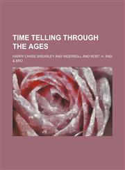 Time Telling Through the Ages,1151282863,9781151282866