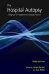 The Hospital Autopsy A Manual of Fundamental Autopsy Practice 3rd Edition,0340965142,9780340965146