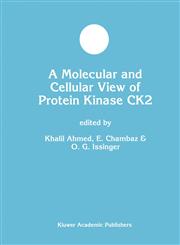 A Molecular and Cellular View of Protein Kinase CK2 1st Edition,0792382080,9780792382089