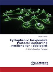 Cyclophenix Inexpensive Protocol Supporting Resilient P2P Topologies,365937802X,9783659378027
