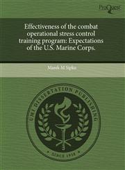 Effectiveness of the combat operational stress control training program Expectations of the U.S. Marine Corps.,1243755377,9781243755377