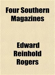 Four Southern Magazines,115471036X,9781154710366
