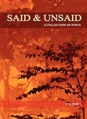 Said & Unsaid A Collection of Poets v 1,146750985X,9781467509855