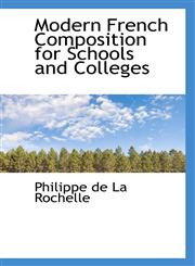 Modern French Composition for Schools and Colleges,1117035832,9781117035833