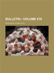Bulletin (Volume 676),1235379159,9781235379154