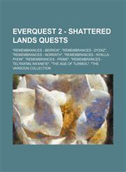 Everquest 2 - Shattered Lands Quests Remembrances - Berrox, Remembrances - Dyzaz, Remembrances - Norrath, Remembrances - Nyalla-Phon, Rememb,1234729571,9781234729578