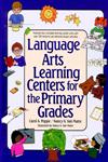 Language Arts Learning Centers for the Primary Grades,0876285051,9780876285053