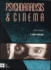 Psychoanalysis and Cinema,0415900298,9780415900294