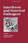 Interferon and Nonviral Pathogens,0824779738,9780824779733