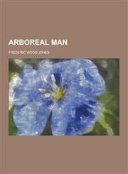 Arboreal Man,1230308652,9781230308654
