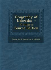Geography of Nebraska - Primary Source Edition,1293670626,9781293670620