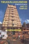 Tirukkalukkunram (Paksitirtham) and Its Temples A Study of Their History, Art and Architecture 1st Edition,8170173922,9788170173922