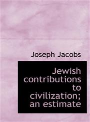 Jewish contributions to civilization; an estimate,1115867822,9781115867825