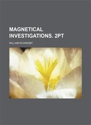 Magnetical investigations. 2pt,1236523792,9781236523792