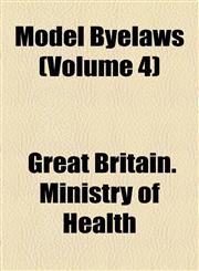 Model Byelaws (Volume 4),1154527921,9781154527926