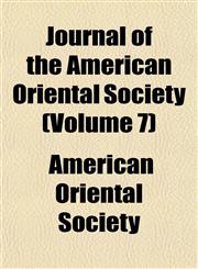 Journal of the American Oriental Society (Volume 7),1154753190,9781154753196