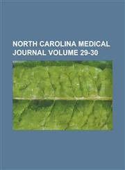 North Carolina Medical Journal Volume 29-30,1154405257,9781154405255