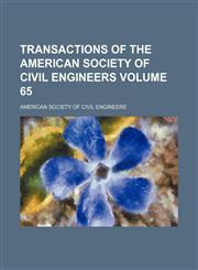 Transactions of the American Society of Civil Engineers Volume 65,115318317X,9781153183178