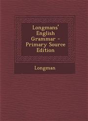Longmans' English Grammar - Primary Source Edition,1295816660,9781295816668