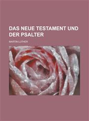 Das Neue Testament Und Der Psalter,1153550466,9781153550468