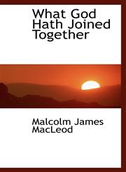 What God Hath Joined Together,110301739X,9781103017393