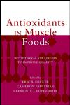 Antioxidants in Muscle Foods Nutritional Strategies to Improve Quality,0471314544,9780471314547