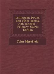 Lollingdon Downs, and Other Poems, with Sonnets,1289827613,9781289827618