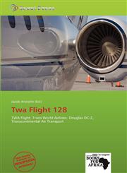 Twa Flight 128,6139338174,9786139338177