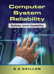 Computer System Reliability Safety and Usability,1466573120,9781466573123