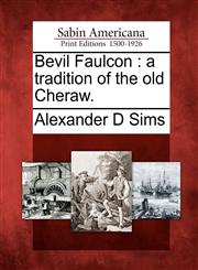 Bevil Faulcon a tradition of the old Cheraw.,1275867669,9781275867666
