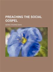 Preaching the Social Gospel,1151218332,9781151218339