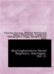 Buckinghamshire Parish Registers. Marriages. Vol. II.,1116755440,9781116755442