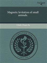 Magnetic levitation of small animals.,1243394161,9781243394163