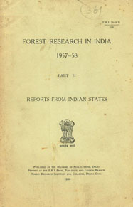 Forest Research in India - 1957-58 - Part II : Reports from Indian States 1st Edition