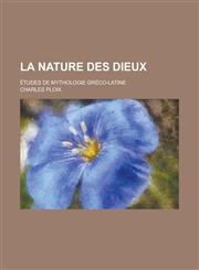 La Nature Des Dieux; Etudes de Mythologie Greco-Latine,1234630508,9781234630508