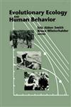 Evolutionary Ecology and Human Behavior,0202011844,9780202011844