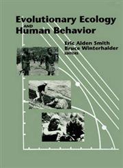 Evolutionary Ecology and Human Behavior,0202011844,9780202011844