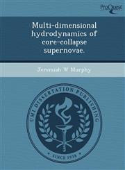 Multi-dimensional hydrodynamics of core-collapse supernovae.,1248986962,9781248986967