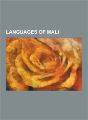 Languages of Mali Ampari Dogon, Ana Dogon, Bangime Language, Bankan Tey Dogon, Ben Tey Dogon, Berber Languages, Bondum Dogon, Bozo Langu,1230482741,9781230482743