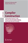 Compiler Construction 16th International Conference, CC 2007, Held as Part of the Joint European Conferences on Theory and Practice of Software, ETAPS 2007, Braga, Portugal, March 26-30, 2007, Proceedings,3540712283,9783540712282