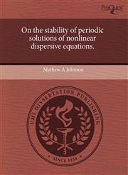 On the stability of periodic solutions of nonlinear dispersive equations.,1243619287,9781243619280
