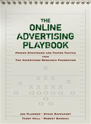 The Online Advertising Playbook Proven Strategies and Tested Tactics from the Advertising Research Foundation,0470051051,9780470051054