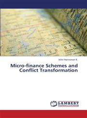 Micro-Finance Schemes and Conflict Transformation,365940473X,9783659404733