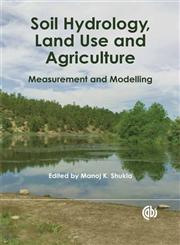 Soil Hydrology, Land Use and Agriculture Measurement and Modelling,184593797X,9781845937973