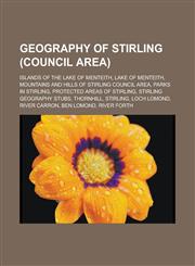 Geography of Stirling (council area) Islands of the Lake of Menteith, Lake of Menteith, Mountains and hills of Stirling council area,1233173642,9781233173648
