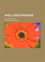 Apollonius Rhodius; The Argonautica,1236584902,9781236584908