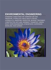 Environmental engineering Standard conditions for temperature and pressure, Hydrology, Mold health issues, Hydraulics, Anaerobic digestion,1157596614,9781157596615