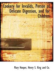 Cookery for Invalids, Person of Delicate Digestion, and for Children,1140549685,9781140549680