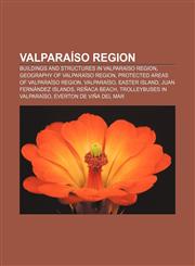Valparaíso Region Buildings and structures in Valparaíso Region, Geography of Valparaíso Region, Protected areas of Valparaíso Region,1157346995,9781157346999