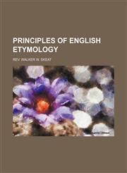 Principles of english etymology,1235968421,9781235968426